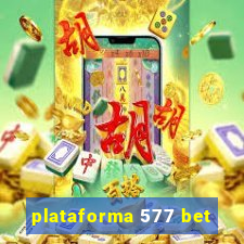 plataforma 577 bet